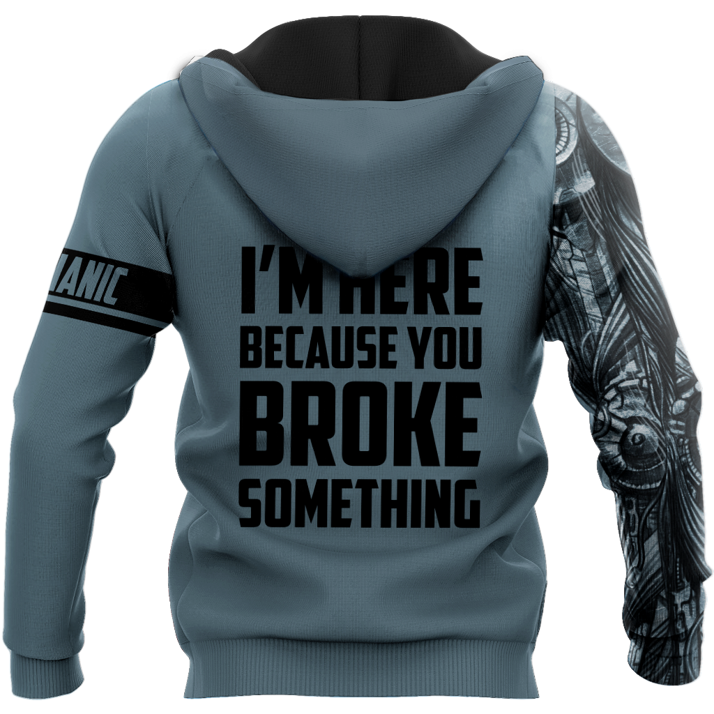 Mechanic Tattoo I'm Here Because You Broke Something All Over Printed Unisex Shirts TN