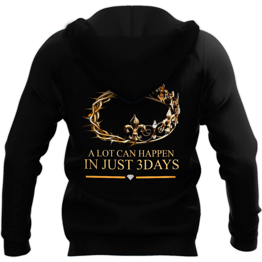 God the King A lot can happen in just 3 days - T-Shirt Style for Men and Women