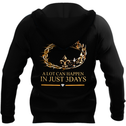 God the King A lot can happen in just 3 days - T-Shirt Style for Men and Women