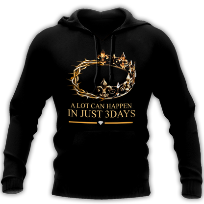 God the King A lot can happen in just 3 days - T-Shirt Style for Men and Women