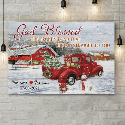 God Blessed The Broken Road Christmas Red Truck Personalized Canvas Poster Home Decor Best Gift For Couple