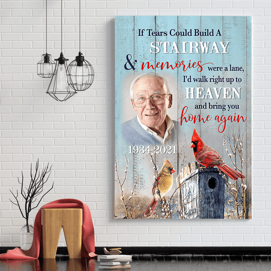 If Tears Could Build A Stairway & Memories Were A Lane Customized Photo Canvas Memorial Gifts