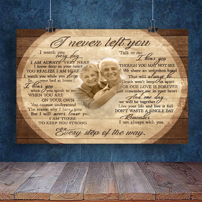 I Never Left You Canvas Best Gift For Couple Home Decor