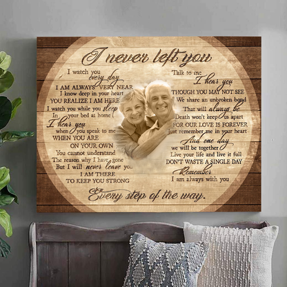 I Never Left You Canvas Best Gift For Couple Home Decor
