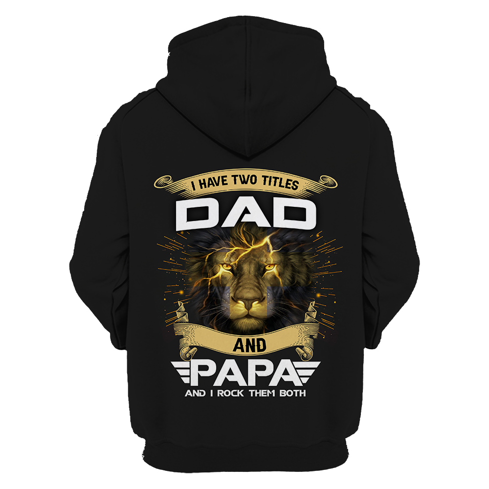I have two Titles Dad and Papa and I rock them both - T shirt Style for Men Father's Day Gift