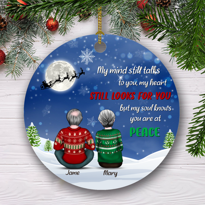 My Mind Still Talks To You, My Heart Still Looks For You Customized Ornament, Memorial Gifts For Grandpa & Grandma On Christmas Occasion