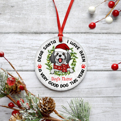 Dear Santa I Have Been A Very Good Dog This Year Customized Ornament Christmas Gift For Dog Lovers Home Decor