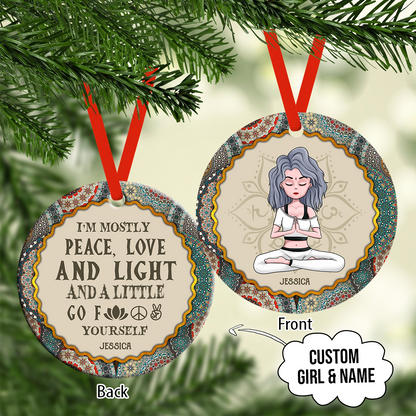 I'm Mostly Peace, Love And Light And A Little Go Yourself - Personalized Ceramic Ornament - Christmas Gift For Yoga Lovers