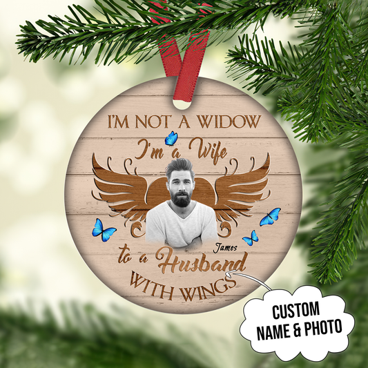 I'm Not A Widow Customized Ornament Christmas Gifts Memorial Gift