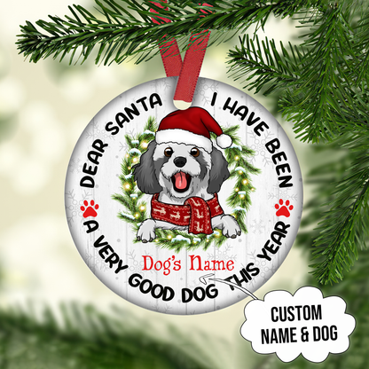 Dear Santa I Have Been A Very Good Dog This Year Customized Ornament Christmas Gift For Dog Lovers Home Decor