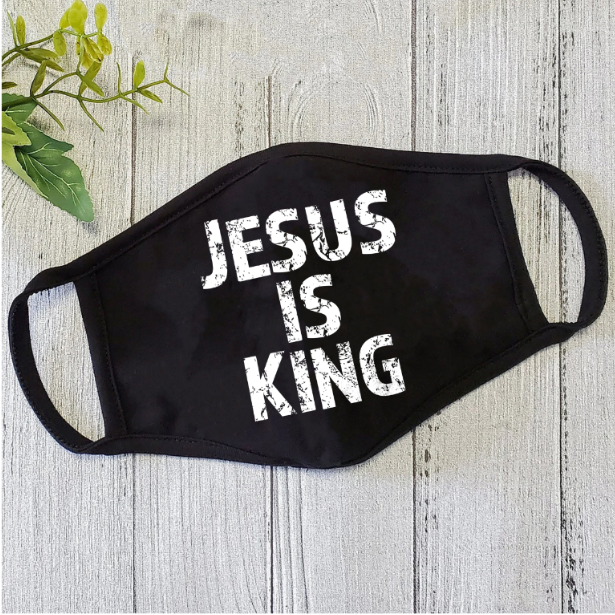 Jesus Is King Face Mask TQH