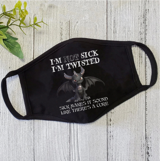 Dragon I'm Not Sick I'm Twisted Polyblend Face Mask HG