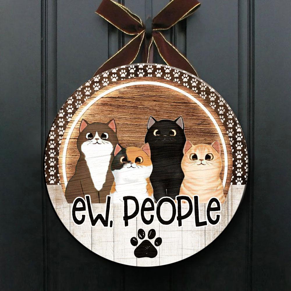 Ew People Cat Door Sign For Cat Lover Round Wooden Door Plate