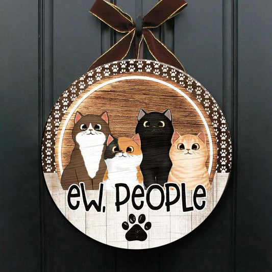 Ew People Cat Door Sign For Cat Lover Round Wooden Door Plate