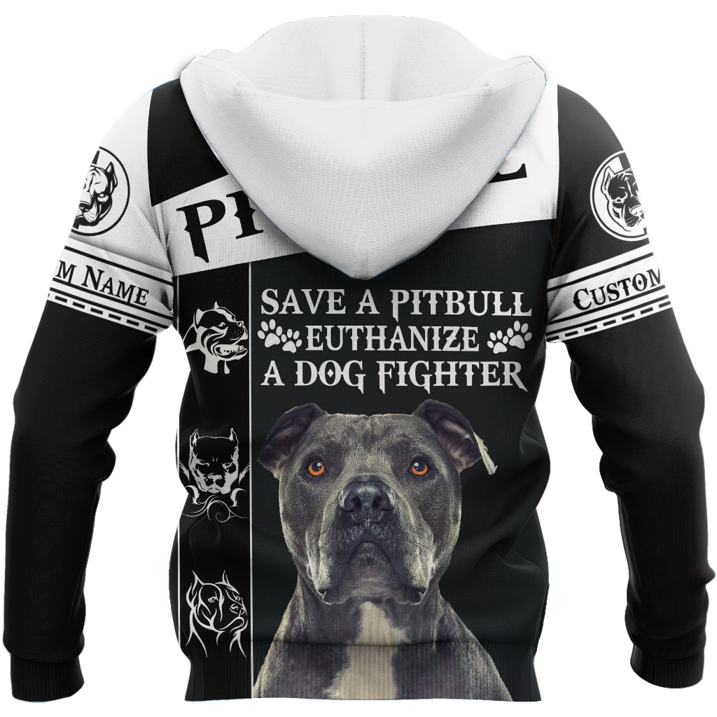 Personalized Save A Pitbull Euthanize A Dog Fighter  Hoodie Shirt for Men and Women HHT07102011