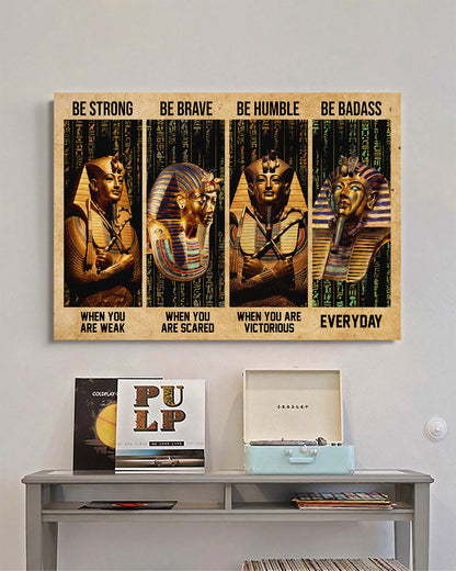 Pharaoh Ancient Egypt Be Strong Brave Humble Badass Poster Horizontal HC