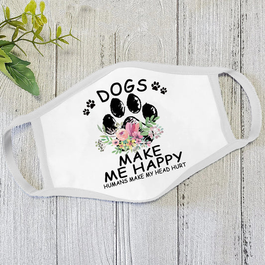 Dog Paw Make Me Happy Face Mask DL