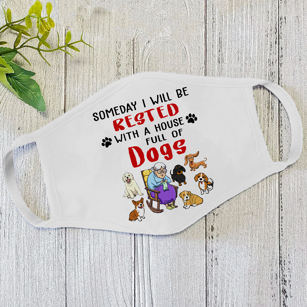 Rested With A House Full Of Dog Funny Quotes Face Mask DL