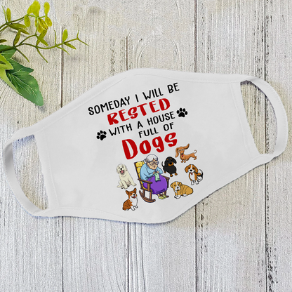 Rested With A House Full Of Dog Funny Quotes Face Mask DL