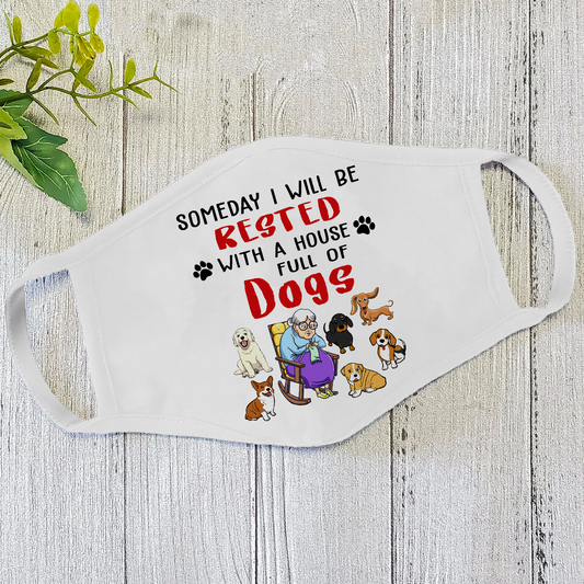 Rested With A House Full Of Dog Funny Quotes Face Mask DL