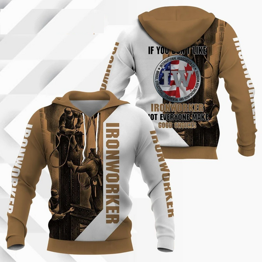 Premium 3D Printed Ironworker Not Everyone Make Good Choice Shirts MEI
