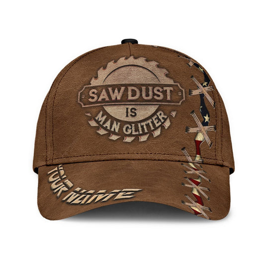 Personalized Name Carpenter Classic Cap Sawdust Is Man Glitter