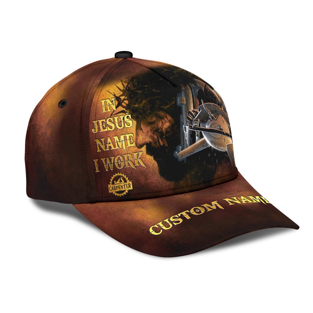 Personalized Name Carpenter Classic Cap In Jesus Name I Work