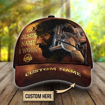 Personalized Name Carpenter Classic Cap In Jesus Name I Work