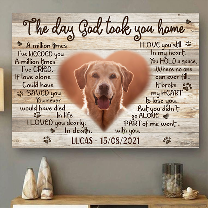 The Day God Took You Home Customized  Canvas Poster, Best Gifts For Dog Lovers