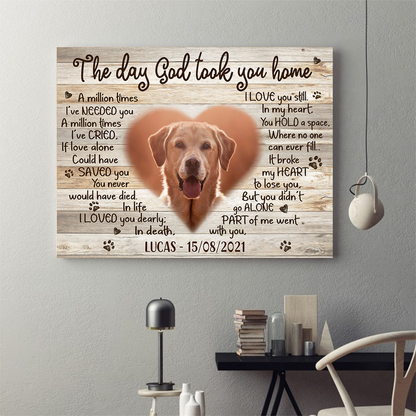 The Day God Took You Home Customized  Canvas Poster, Best Gifts For Dog Lovers