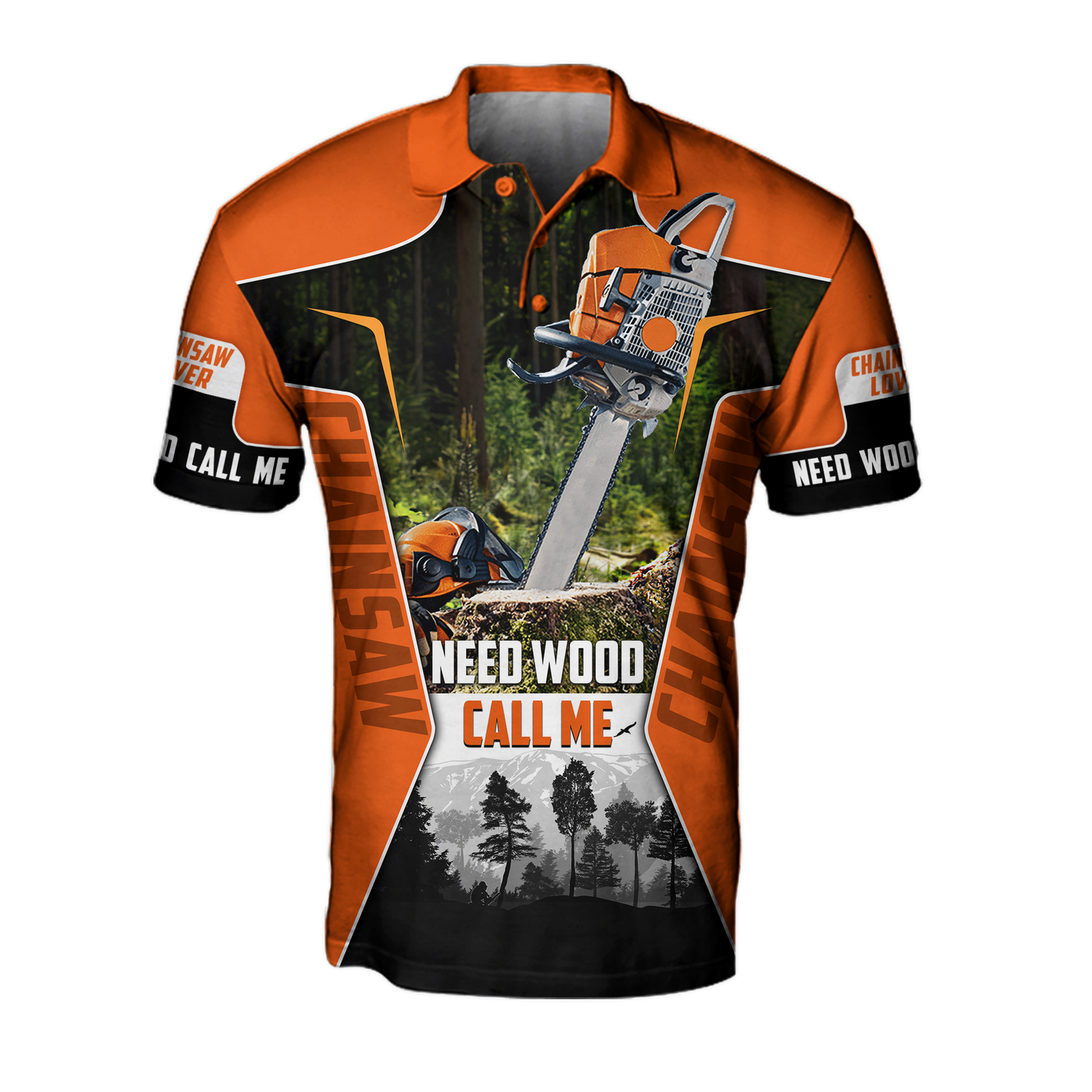 Chainsaw Need Wood Call Me Unisex Shirts