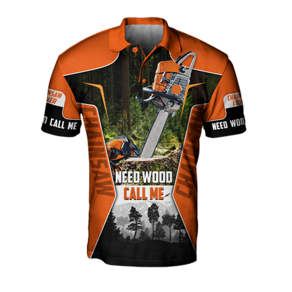 Chainsaw Need Wood Call Me Unisex Shirts