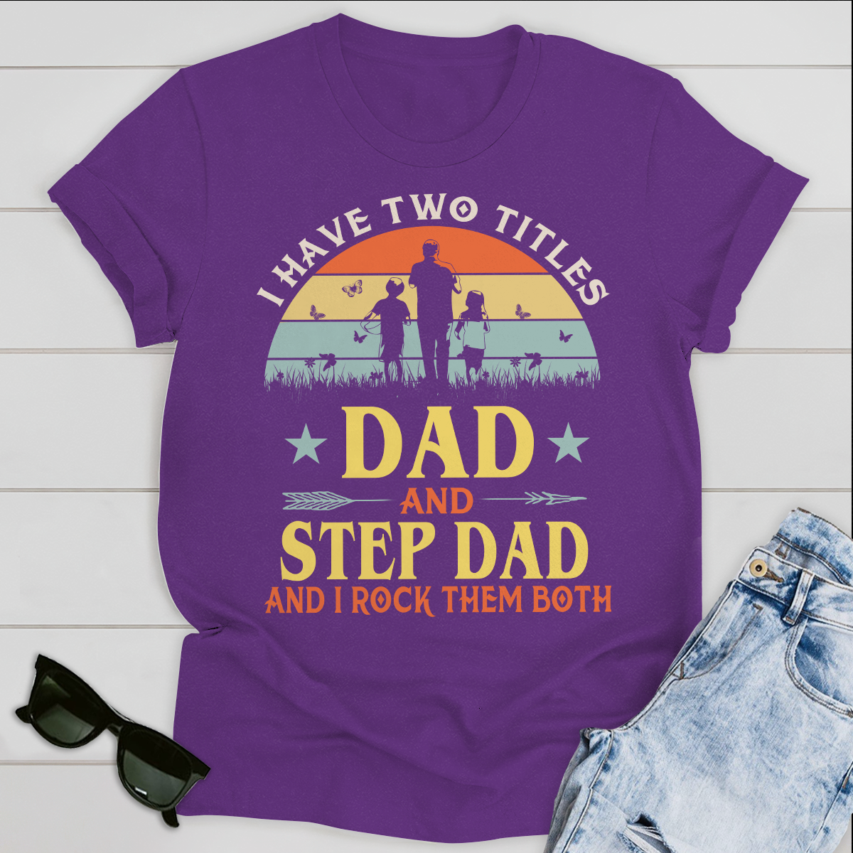 I Have Two Titles Dad And Step Dad Standard T-shirt