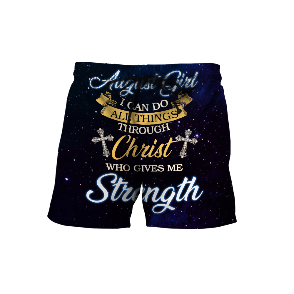August Girl I Can Do All Things Through Christ Who Give Me Strength 3D All Over Print Shirts DQB08122005