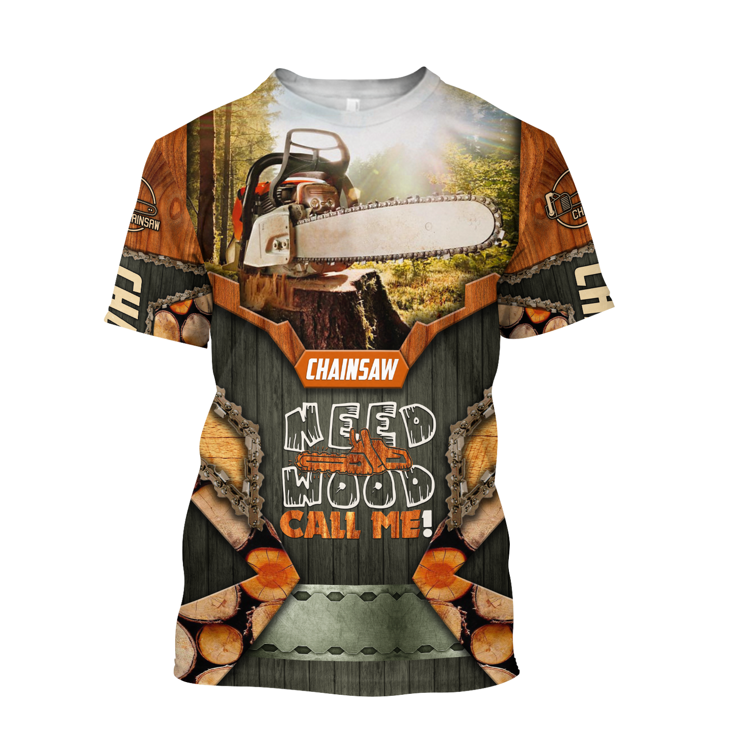 3D Chainsaw Need Wood Call Me Unisex Shirts