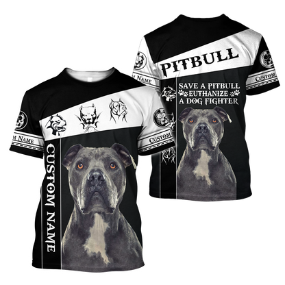 Personalized Save A Pitbull Euthanize A Dog Fighter  Hoodie Shirt for Men and Women HHT07102011