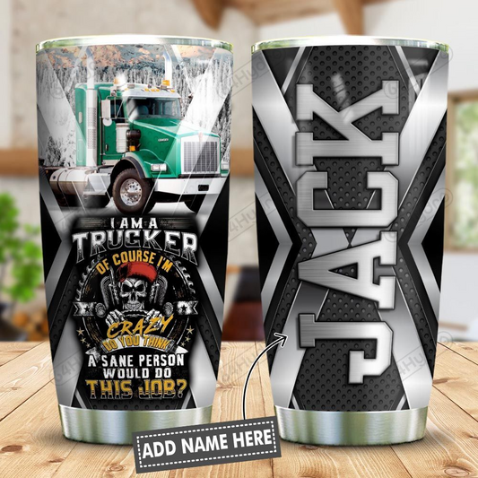 Premium 3D Printed I Am A Trucker Stainless Tumbler MEI