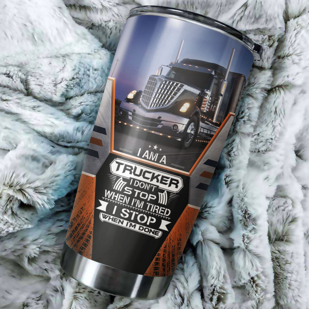 Premium 3D Printed Trucker I Stop When I Am Done Stainless Tumbler MEI