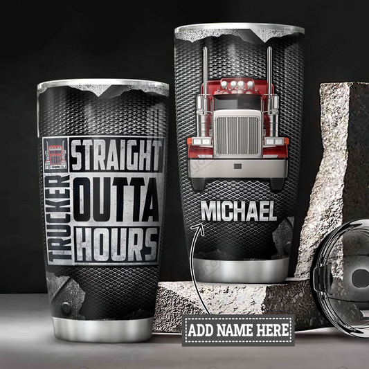 Premium 3D Printed Trucker Straight Outa Hours Stainless Tumbler MEI