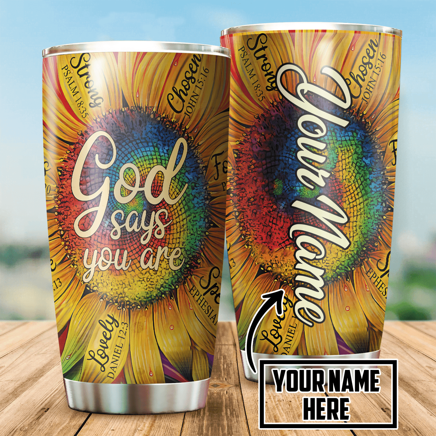 Jesus-Sunflower God Say You Personalized Name Tumbler 20Oz