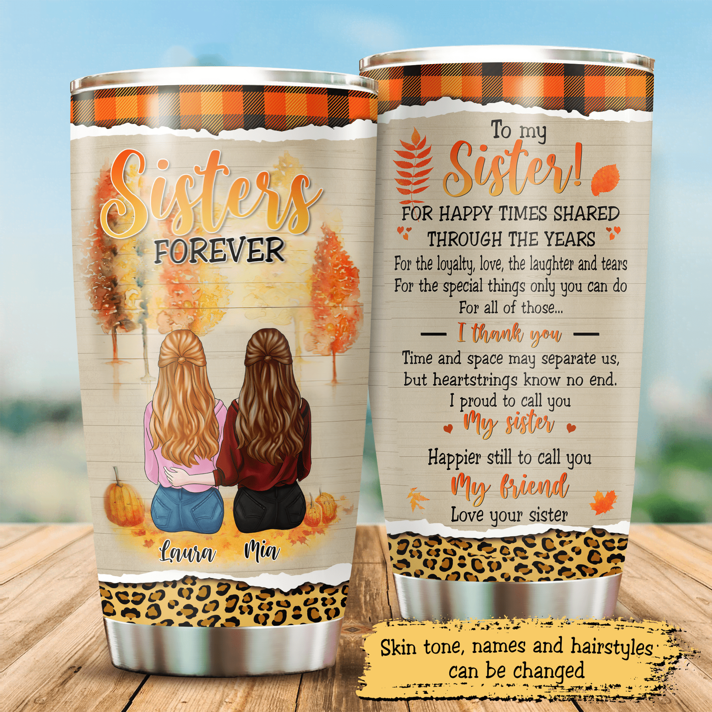 Sisters Forever You Are Irreplaceable Customized Stainless Steel Tumbler