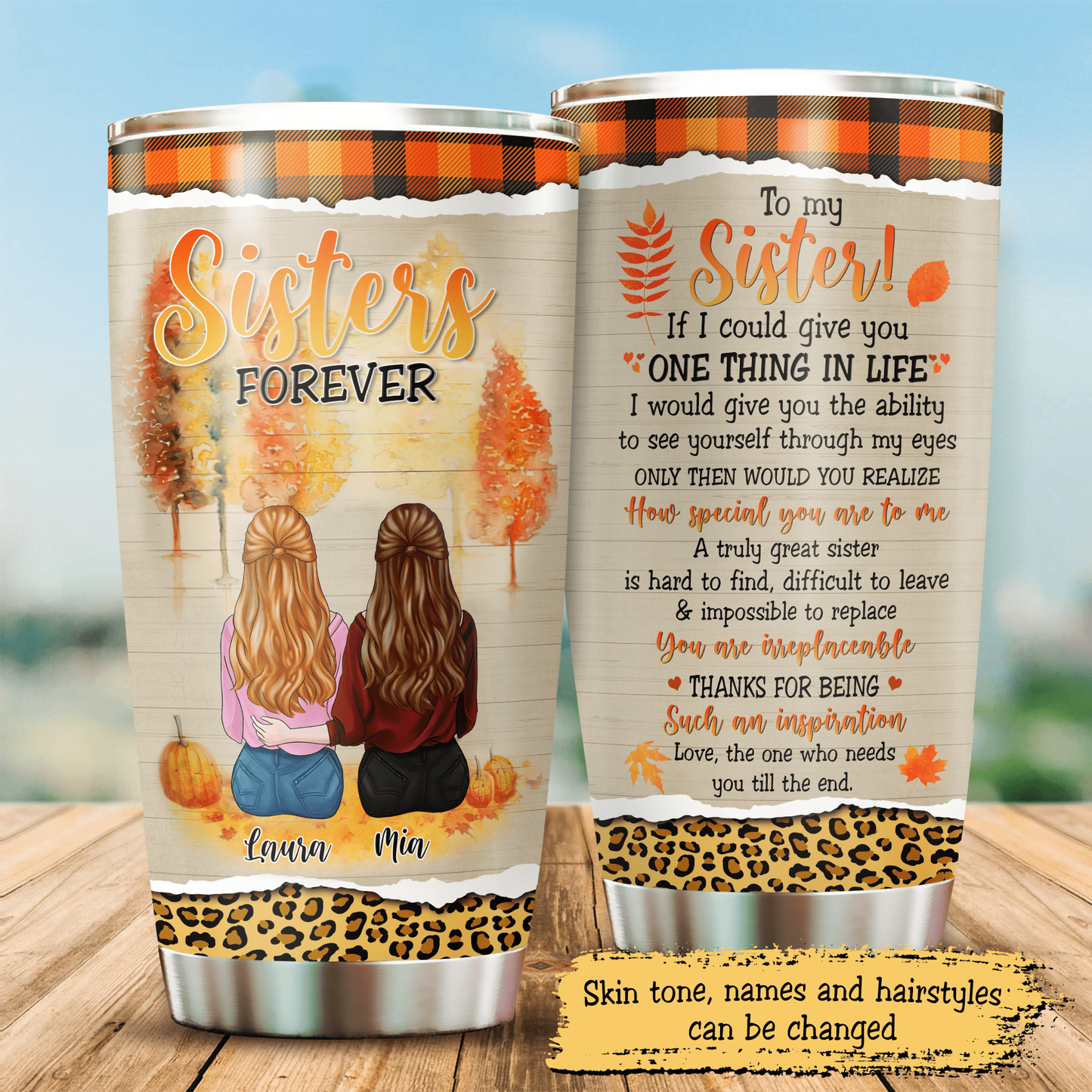 Sisters Forever You Are Irreplaceable Customized Stainless Steel Tumbler