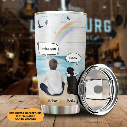 I Still Talk About You I Love You, Gift For Dog Dad, Customized Stainless Steel Tumbler For Dog Lovers, Memorial Gifts