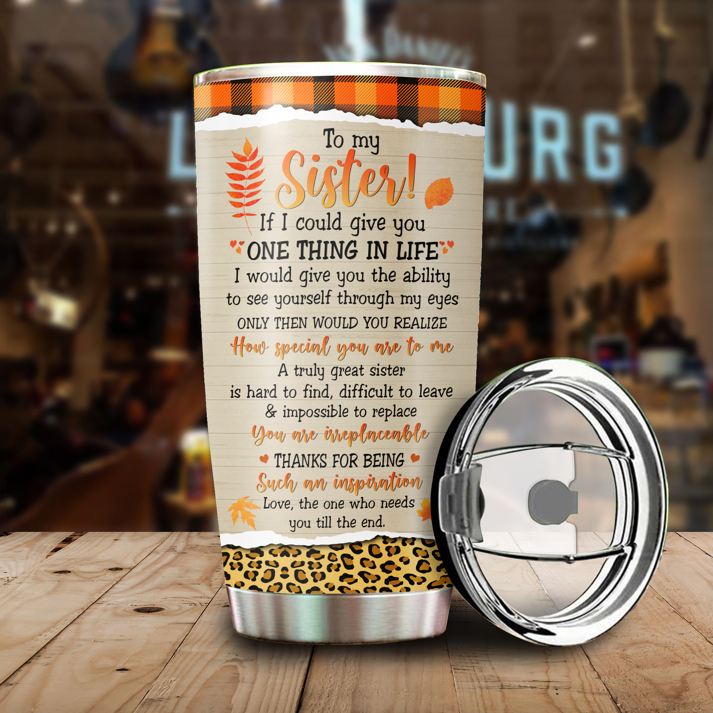 Sisters Forever You Are Irreplaceable Customized Stainless Steel Tumbler