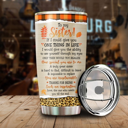 Sisters Forever You Are Irreplaceable Customized Stainless Steel Tumbler