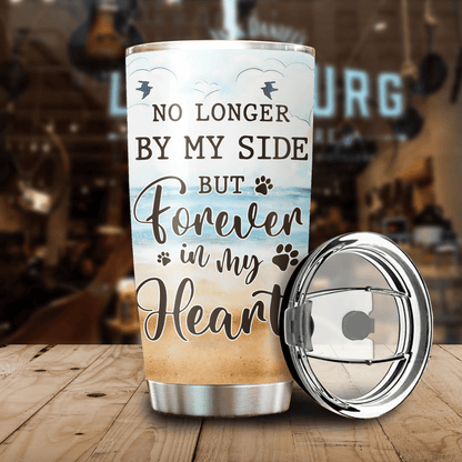 No Longer By My Side But Forever In My Heart, Gift For Dog Lovers, Customized Stainless Steel Tumbler For Dog Lovers, Memorial Gifts