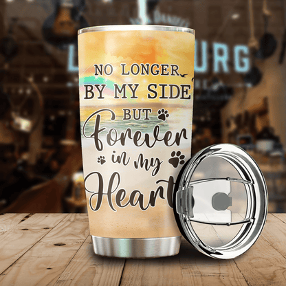 No Longer By My Side But Forever In My Heart, Gift For Dog Lovers, Customized Stainless Steel Tumbler For Dog Lovers, Memorial Gifts