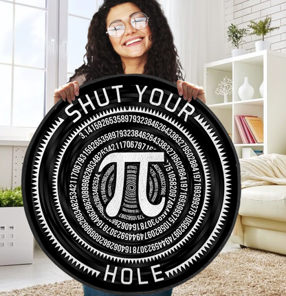 Shut Your Hole Funny 3D All Over Printed Science Circle Rug
