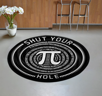 Shut Your Hole Funny 3D All Over Printed Science Circle Rug
