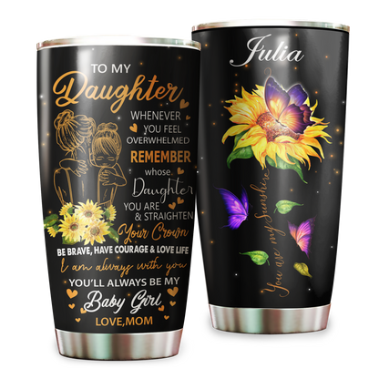 To My Daughter From Mom Stainless Steel Tumbler 20oz NDD10292004